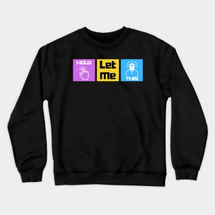 Hang On Let Me Overthink This Crewneck Sweatshirt